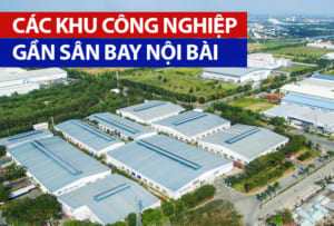 Những khu công nghiệp gần sân bay Nội Bài
