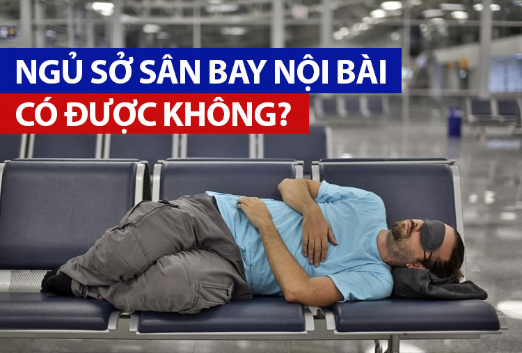 Ngủ ở sân bay Nội Bài có được không? Bảng giá hộp ngủ ở sân bay Nội Bài