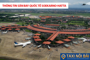 Thông tin Sân bay Quốc tế Soekarno-Hatta của Jakarta, Indonesia