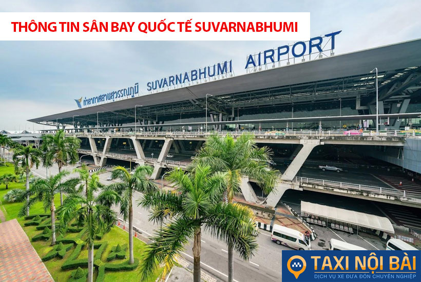 Thông tin Sân bay Quốc tế Suvarnabhumi của Thái Lan